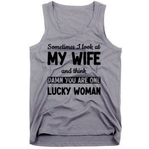 My Wife Is One Lucky Woman Funny Tank Top