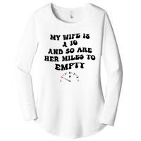 My Wife Is A 10 And So Are Her Miles To Empty Women's Perfect Tri Tunic Long Sleeve Shirt