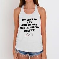 My Wife Is A 10 And So Are Her Miles To Empty Women's Knotted Racerback Tank