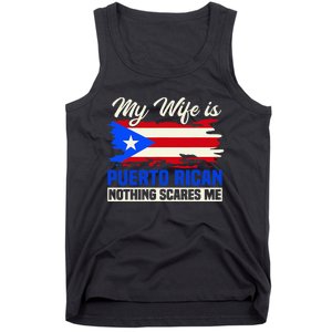 My Wife Is Puerto Rican Nothing Scares Me Tank Top