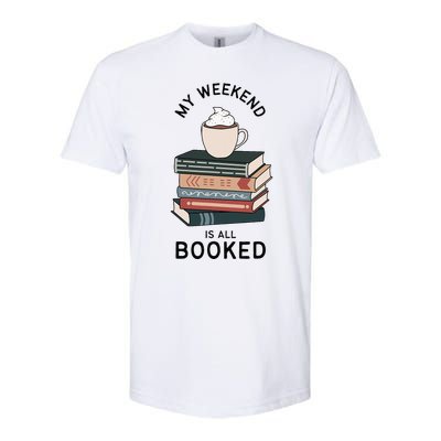 My Weekend Is All Booked Book Lovers Gifts Bookish Softstyle® CVC T-Shirt