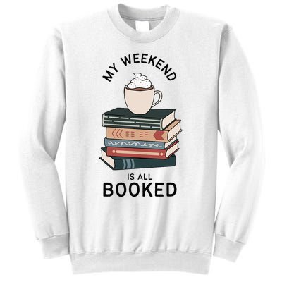 My Weekend Is All Booked Book Lovers Gifts Bookish Sweatshirt