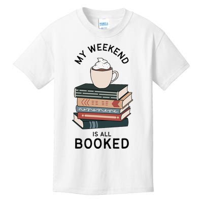 My Weekend Is All Booked Book Lovers Gifts Bookish Kids T-Shirt