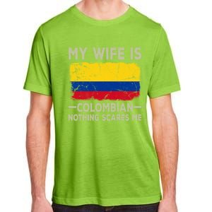 My Wife Is Colombian Nothing Scares Me Funny Husband Gift Adult ChromaSoft Performance T-Shirt