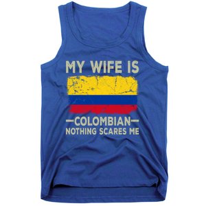 My Wife Is Colombian Nothing Scares Me Funny Husband Gift Tank Top