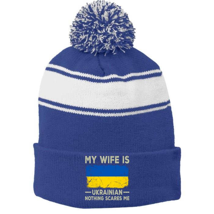 My Wife Is Ukrainian Nothing Scares Me Funny Husband Gift Stripe Pom Pom Beanie