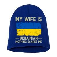 My Wife Is Ukrainian Nothing Scares Me Funny Husband Gift Short Acrylic Beanie