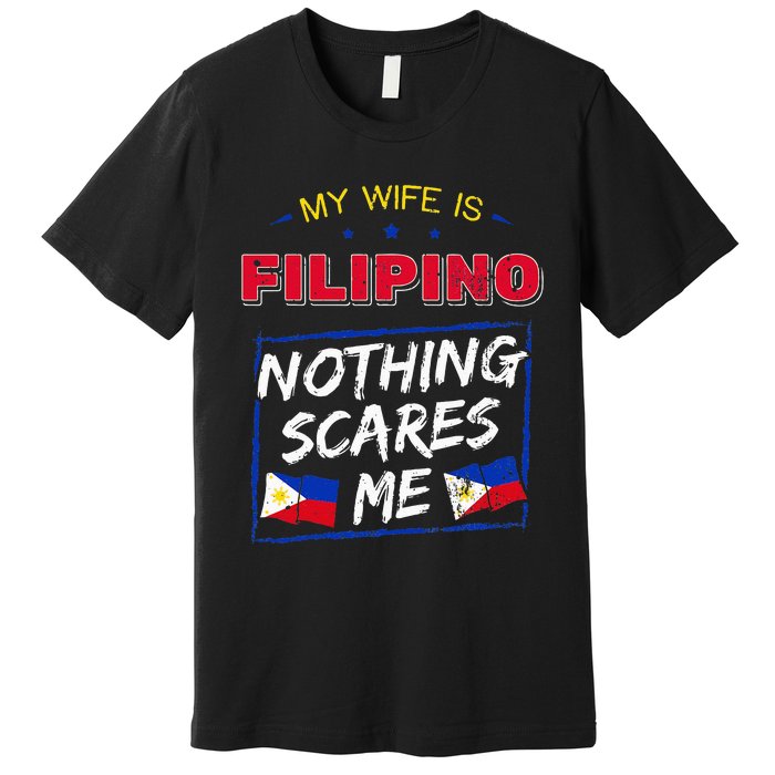 My Wife Is Filipino Republic Of The Philippines Roots Flag Premium T-Shirt