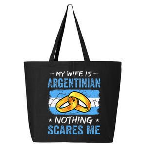 My Wife Is Argentinian Nothing Scares Me Argentina Husband 25L Jumbo Tote