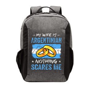 My Wife Is Argentinian Nothing Scares Me Argentina Husband Vector Backpack