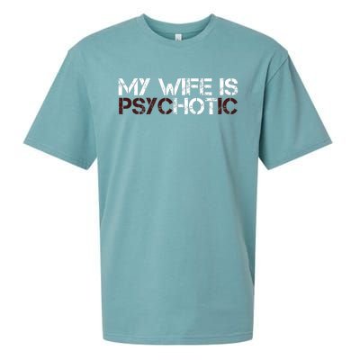 My Wife Is PsycHOTic Funny Sarcasm Design Sueded Cloud Jersey T-Shirt