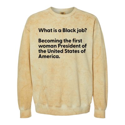 Messinabottle What Is A Black Job Becoming The First Woman President Of The Unit Colorblast Crewneck Sweatshirt