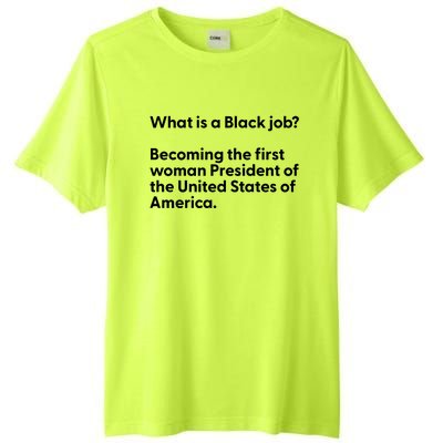 Messinabottle What Is A Black Job Becoming The First Woman President Of The Unit Tall Fusion ChromaSoft Performance T-Shirt