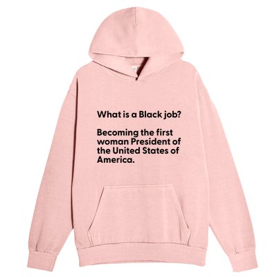 Messinabottle What Is A Black Job Becoming The First Woman President Of The Unit Urban Pullover Hoodie