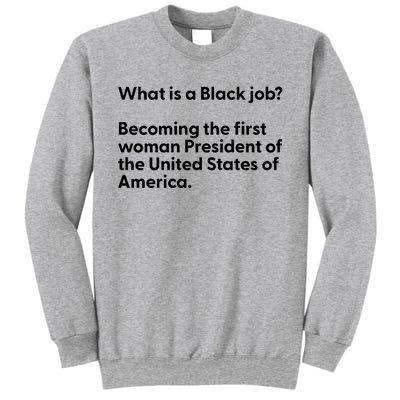 Messinabottle What Is A Black Job Becoming The First Woman President Of The Unit Sweatshirt