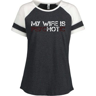 My Wife Is Psychotic Enza Ladies Jersey Colorblock Tee