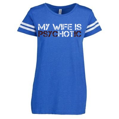 My Wife Is Psychotic Enza Ladies Jersey Football T-Shirt