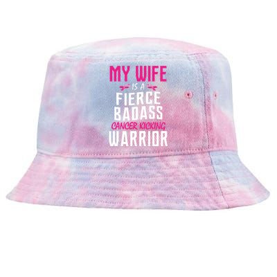 My Wife Is A Fierce Badass Cancer Kicking Warrior Tie-Dyed Bucket Hat