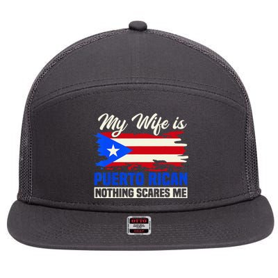 My Wife Is Puerto Rican Nothing Scares Me 7 Panel Mesh Trucker Snapback Hat