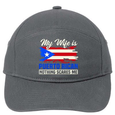 My Wife Is Puerto Rican Nothing Scares Me 7-Panel Snapback Hat