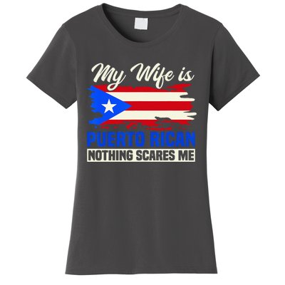 My Wife Is Puerto Rican Nothing Scares Me Women's T-Shirt