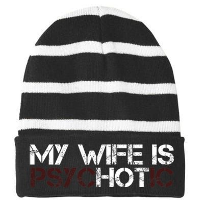 My Wife Is psycHOTic Funny Sarcasm Design Striped Beanie with Solid Band