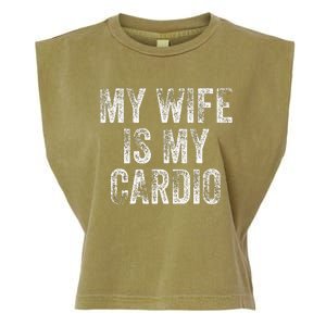 My Wife Is My Cardio Garment-Dyed Women's Muscle Tee