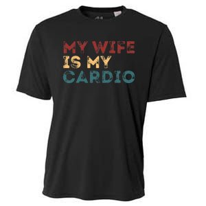 My Wife Is My Cardio Funny Quotes Cooling Performance Crew T-Shirt