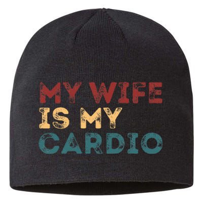 My Wife Is My Cardio Funny Quotes Sustainable Beanie