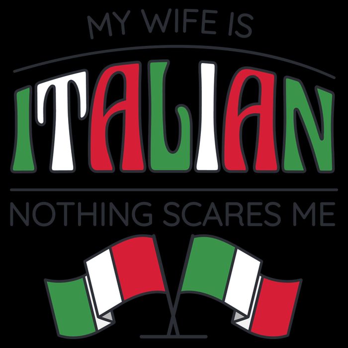 My Wife Is Italian Nothing Scares Me Tall T-Shirt
