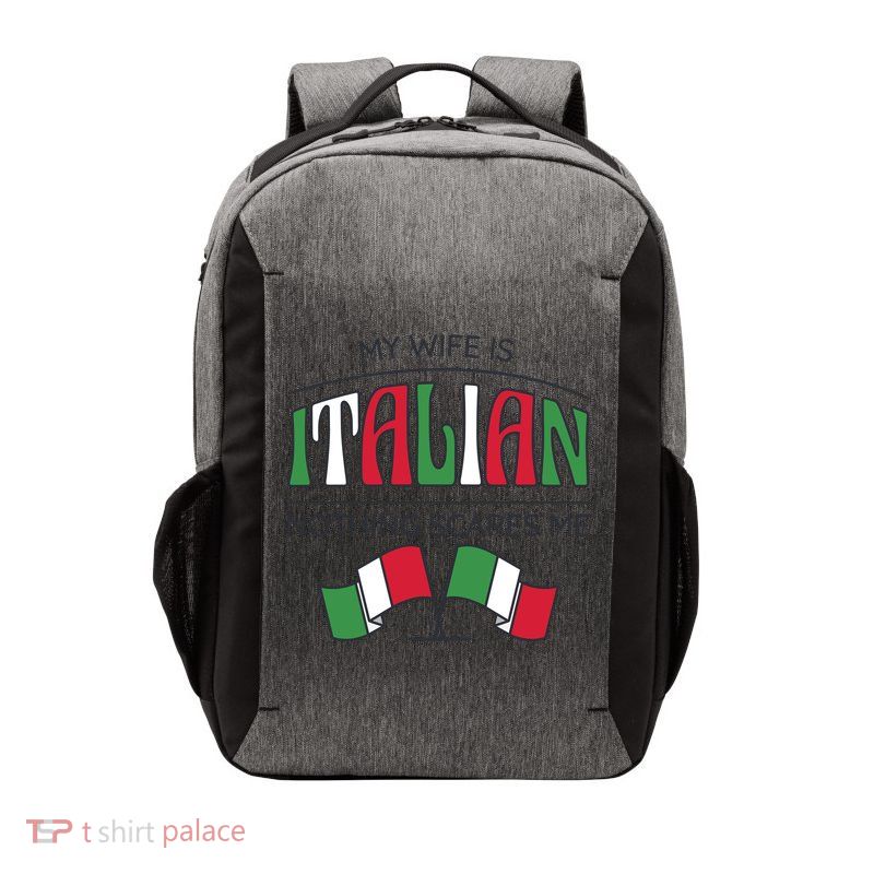 My Wife Is Italian Nothing Scares Me Vector Backpack