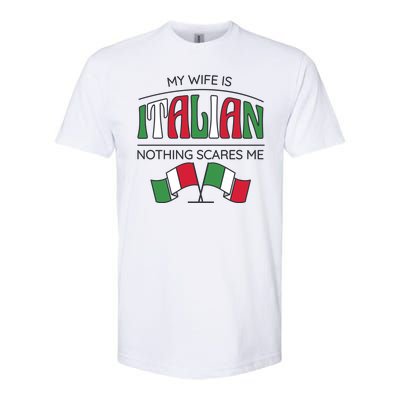 My Wife Is Italian Nothing Scares Me Softstyle® CVC T-Shirt