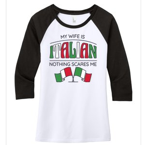 My Wife Is Italian Nothing Scares Me Women's Tri-Blend 3/4-Sleeve Raglan Shirt