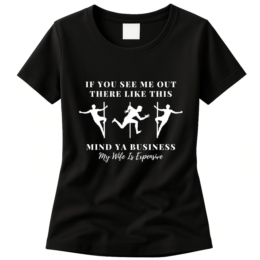 My Wife Is Expensive Funny Husband Womens T-Shirt