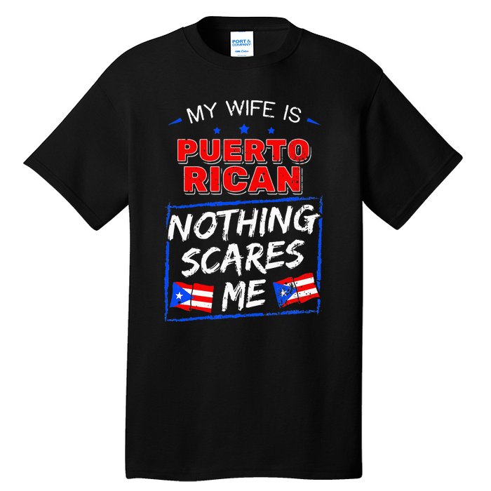 My Wife Is Puerto Rican Puerto Rico Heritage Roots PR Flag Tall T-Shirt