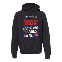 My Wife Is Puerto Rican Puerto Rico Heritage Roots PR Flag Premium Hoodie