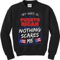 My Wife Is Puerto Rican Puerto Rico Heritage Roots PR Flag Kids Sweatshirt