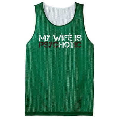 My Wife Is Psychotic Mesh Reversible Basketball Jersey Tank