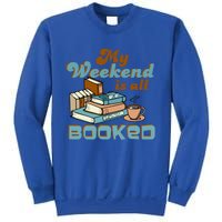 My Weekend Is All Booked Librarian Reader Funny Book Lover Cute Gift Sweatshirt