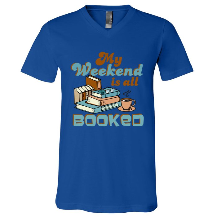 My Weekend Is All Booked Librarian Reader Funny Book Lover Cute Gift V-Neck T-Shirt