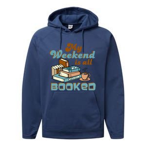 My Weekend Is All Booked Librarian Reader Funny Book Lover Cute Gift Performance Fleece Hoodie