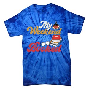 My Weekend Is All Booked Librarian Reader Funny Book Lover Cute Gift Tie-Dye T-Shirt