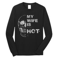 My Wife Is Psychotic Hot Long Sleeve Shirt