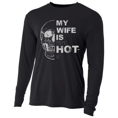 My Wife Is Psychotic Hot Cooling Performance Long Sleeve Crew