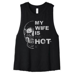 My Wife Is Psychotic Hot Women's Racerback Cropped Tank