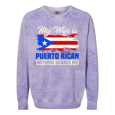 My Wife Is Puerto Rican Nothing Scares Me Colorblast Crewneck Sweatshirt