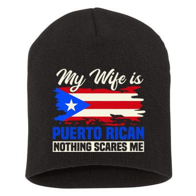 My Wife Is Puerto Rican Nothing Scares Me Short Acrylic Beanie