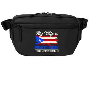 My Wife Is Puerto Rican Nothing Scares Me Crossbody Pack