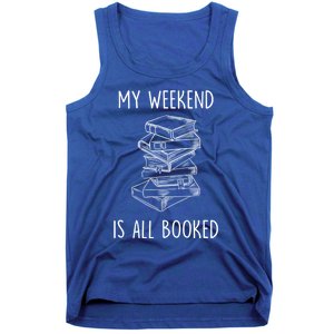 My Weekend Is All Booked Funny Reading Book Lover Librarian Great Gift Tank Top