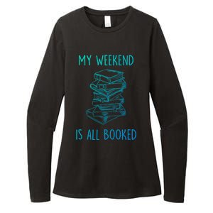 My Weekend Is All Booked Funny Reading Book Lover Librarian Great Gift Womens CVC Long Sleeve Shirt